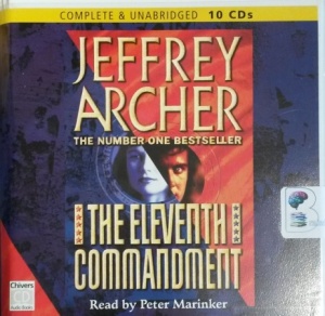 The Eleventh Commandment written by Jeffrey Archer performed by Peter Marinker on CD (Unabridged)